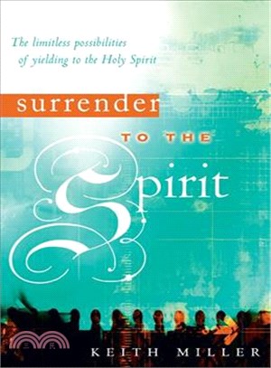 Surrender to the Spirit: The Limitless Possibilities of Yielding to the Holy Spirit