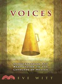 Voices: Understanding and Responding to the Language of Heaven