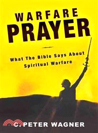 Warfare Prayer ─ What the Bible Says About Spiritual Warfare