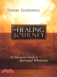 Healing Journey: An Interactive Guide to Spiritual Wholeness