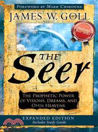 The Seer ─ The Prophetic Power of Visions, Dreams and Open Heavens: Includes 40 Day Devotional