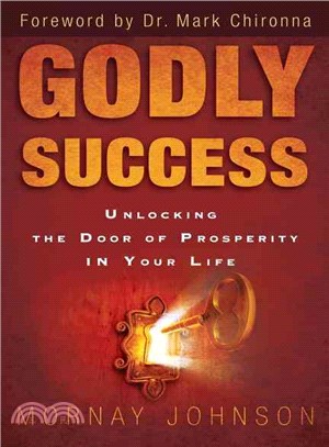 Godly Success—Unlocking the Door of Prosperity in Your Life