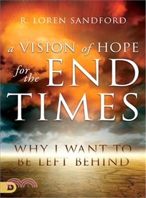 A Vision of Hope for the End Times ― Why I Want to Be Left Behind