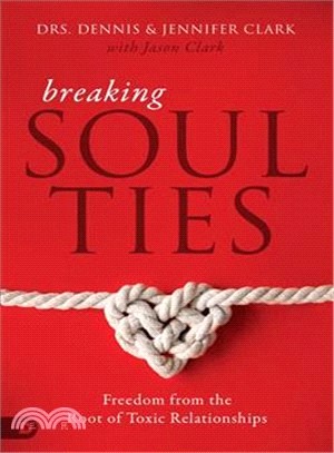 Breaking Soul Ties ― Freedom from the Root of Toxic Relationships