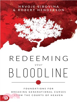 Redeeming Your Bloodline ― Foundations for Breaking Generational Curses from the Courts of Heaven