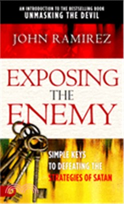 Exposing the Enemy ― Simple Keys to Defeating the Strategies of Satan