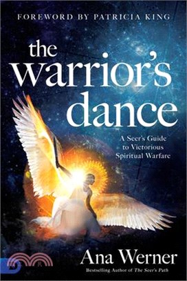 The Warrior's Dance ― The Seer's Path to Victorious Spiritual Warfare
