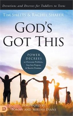 God's Got This: Power Decrees to Overcome Problems, Step Into Purpose, and Receive Promises