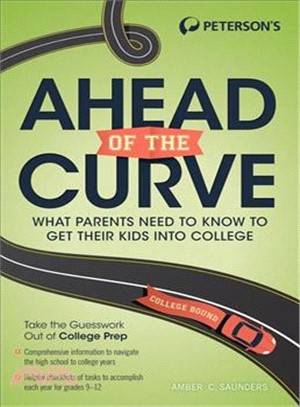 Ahead of the Curve ─ What Parents Need to Know to Get Their Kids into College