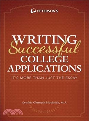 Peterson's Writing Successful College Applications ─ It's More Than Just the Essay