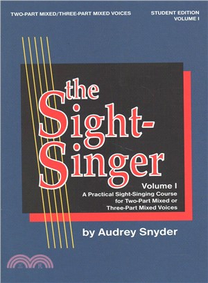 The Sight-Singer ─ A Practical Sight-Singing Course for Two-Part Mixed/Three-Part Mixed Voices