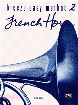 Breeze-easy Method for French Horn, Book II