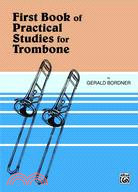 First Book of Practical Studies for Trombone and Baritone