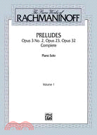 The Piano Works of Rachmaninoff ─ Preludes : Opus 3 no.2, Opus 23, Opus 32 Complete