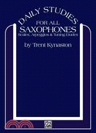 Daily Studies for Saxophones — Scales, Arpeggios & Tuning Etudes