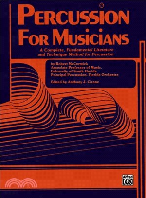 Percussion for Musicians ─ A Complete, Fundamental Literature and Techique Method for Percussion