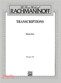 The Piano Works of Rachmaninoff: Transcriptions : Piano Solo