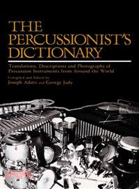 The Percussionist's Dictionary ─ Translationas, Descriptions and Photographs of Persussion Instruments from Around the World