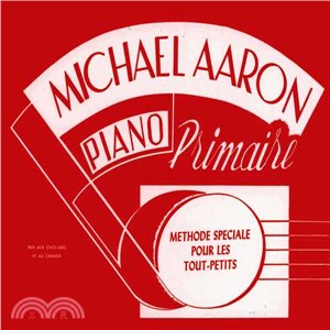 Michael Aaron Piano Methode Speciale Pour Les Tout-Petits Primaire