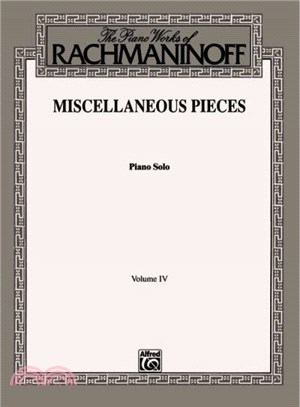 The Piano Works of Rachmaninoff ― Miscellaneous Pieces : Piano Solo