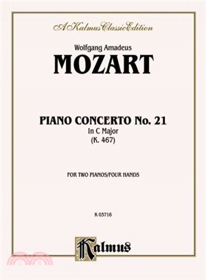 Mozart Piano Concerto No 21 ─ For Two Pianos/Four Hands