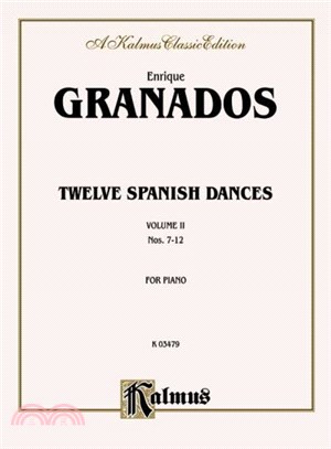 Twelve Spanish Dances ─ For Piano