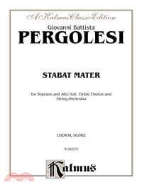 Stabat Mater ─ For Soprano and Alto Soli, Treble Chorus and String Orchestra: Choral Score: a Kalmus Classic Edition