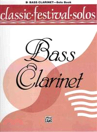 Classic Festival Solos ─ B-flat Bass Clarinet Solo Book