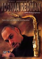 The Music of Joshua Redman: Solo Transcriptions