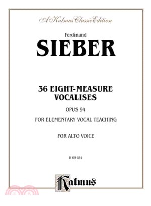 36 Eight-Measure Vocalises: Opus 94 ─ For Elementary Vocal Teaching: For Alto Voice