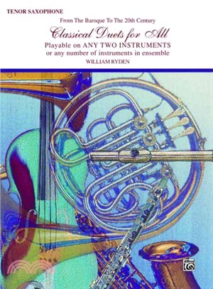 Classical Duets for All Tenor Saxophone ─ From the Baroque to the 20th Century
