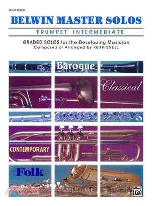 Belwin Master Solos ─ Trumpet, Intermediate, Graded Solos for the Developing Musician