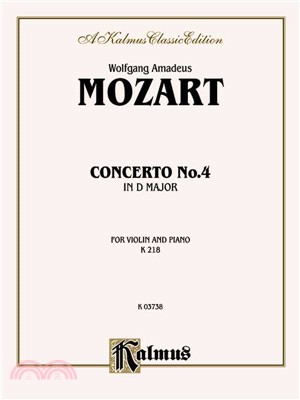 Concerto No. 4 in D Major ─ For Violin and Piano K 218