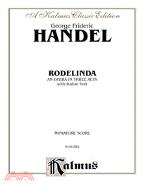 Rodelinda ─ An Opera in Three Acts, With Italian Texts