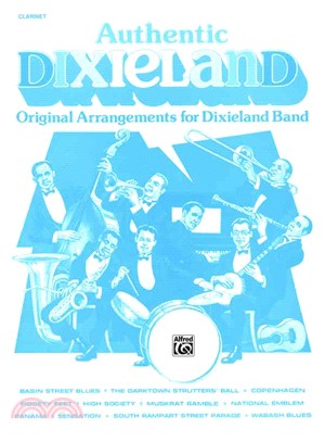 Authentic Dixieland for Clarinet―Original Arrangements for Dixieland Band