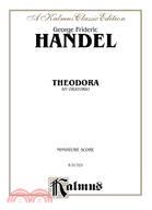 Theodora ─ An Oratorio, A Kalmus Classic Edition, Miniature Score