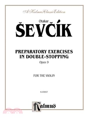 Prepertory Exercises in Double-Stopping, Opus 9, For the Violin ─ A Kalmus Classic Edition