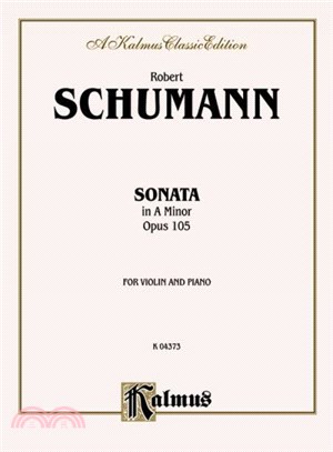 Sonata in A Minor ─ Opus 105: for Violin and Piano