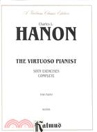 Charles L. Hanon ─ The Virtuoso Pianist : Sixty Exercises Complete : For Piano