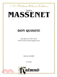 Don Quixote ─ An Opera in Five Acts : Vocal Score