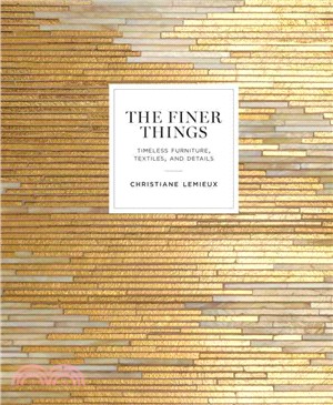 The Finer Things ─ Timeless Furniture, Textiles, and Details