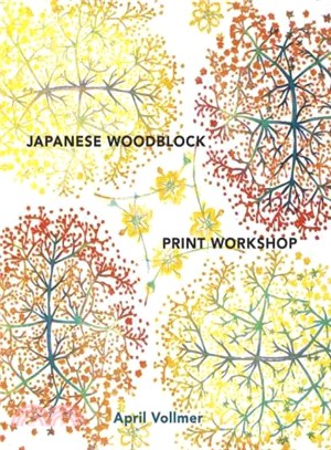 Japanese Woodblock Print Workshop ─ A Modern Guide to the Ancient Art of Mokuhanga