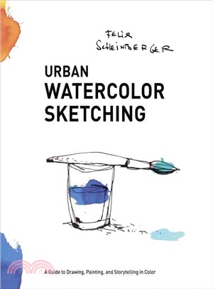 Urban Watercolor Sketching ─ A Guide to Drawing, Painting, and Storytelling in Color