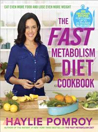 The Fast Metabolism Diet Cookbook