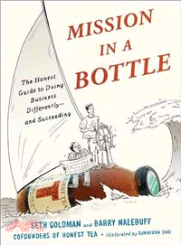Mission in a Bottle ─ The Honest Guide to Doing Business Differently--and Succeeding