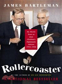 Rollercoaster—My Hectic Years As Jean Chretien's Diplomatic Advisor, 1994-1998