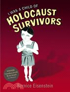 I Was a Child of Holocaust Survivors