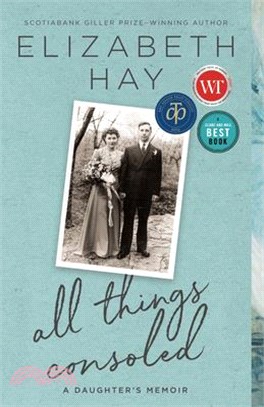 All Things Consoled ― A Daughter's Memoir