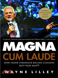 Magna Cum Laude ― How Frank Stronach Became Canada's Best-paid Man