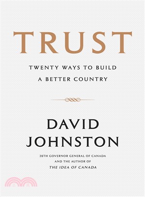 Trust ― Twenty Ways to Earn It, Restore It, and Apply It to Build a Better Country